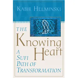 The Knowing Heart, Sachbücher von Kabir Helminski
