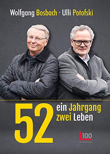 Wolfgang Bosbach - 52: ein Jahrgang - zwei Leben - Preis vom 04.10.2026 03:51:26 h