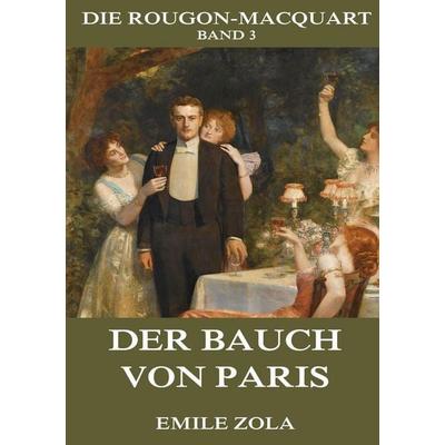 Der Bauch von Paris, Taschenbuch von Emile Zola, Jazzybee Verlag, 978-3-8496-8380-1