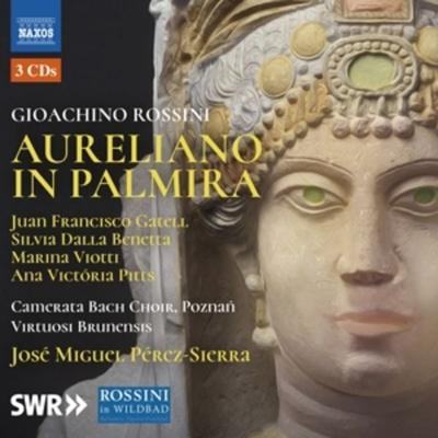 Aureliano in Palmira - Gatell,Benetta,Prez-Sierra,Camerata Bach Choir, CD