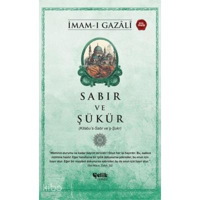 Sabir ve Sükür, Taschenbuch von Imam Gazali, Celik Yayinevi