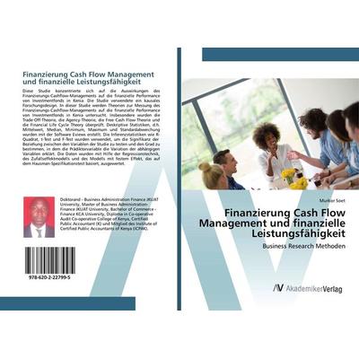 Finanzierung Cash Flow Management und finanzielle Leistungsfähigkeit, Taschenbuch von Murkor Soet, AV Akademikerverlag, 978-620-2-22799-5