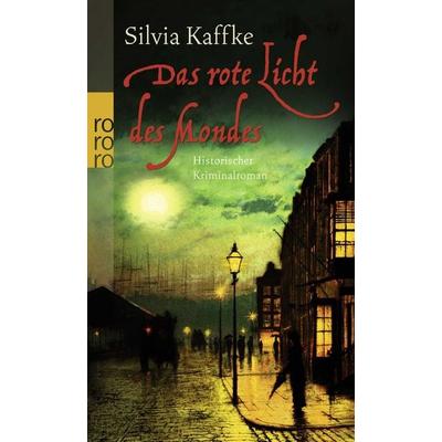 Das rote Licht des Mondes, Taschenbuch von Silvia Kaffke, Rowohlt Taschenbuch