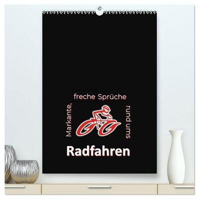 Markante, freche Sprüche rund ums Radfahren (hochwertiger Premium Wandkalender 2027 DIN A2 hoch), Kunstdruck in Hochglanz