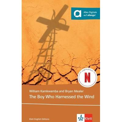 The Boy Who Harnessed the Wind, Taschenbuch von William Kamkwamba,Bryan Mealer, Klett Sprachen GmbH, 978-3-12-542654-2
