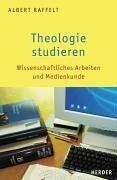 Albert Raffelt - Theologie studieren. Einführung in die Praxis - Preis vom 30.09.2026 09:01:18 h
