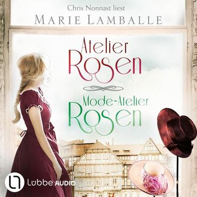 Die komplette Atelier Rosen-Saga - Atelier Rosen, Mode-Atelier Rosen - Marie Lamballe, Audio, 9783754022269