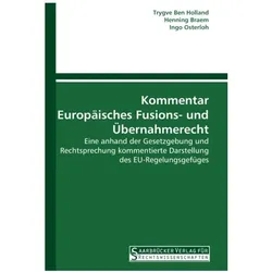 Kommentar Europäisches Fusions- und Übernahmerecht, Fachbücher von Ingo Osterloh, Henning Braem, Trygve Ben Holland
