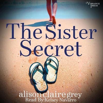 The Sister Secret - Alison Claire Grey, Audio, 9781624617409