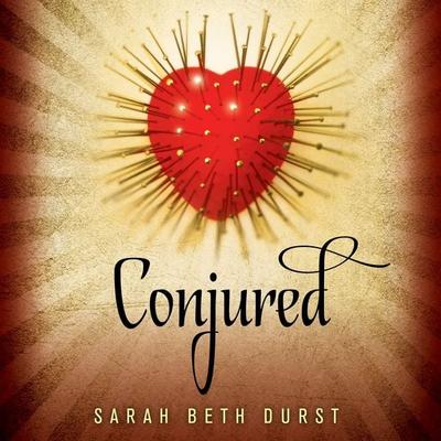 Conjured - Sarah Beth Durst, Audio, 9781547621088
