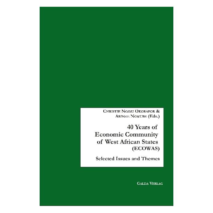 Galda 40 Years of Economic Community of West African States (ECOWAS) (Englisch, Softcover, Arinze Ngwube, Christie Ngozi Okorafor) (55936871)