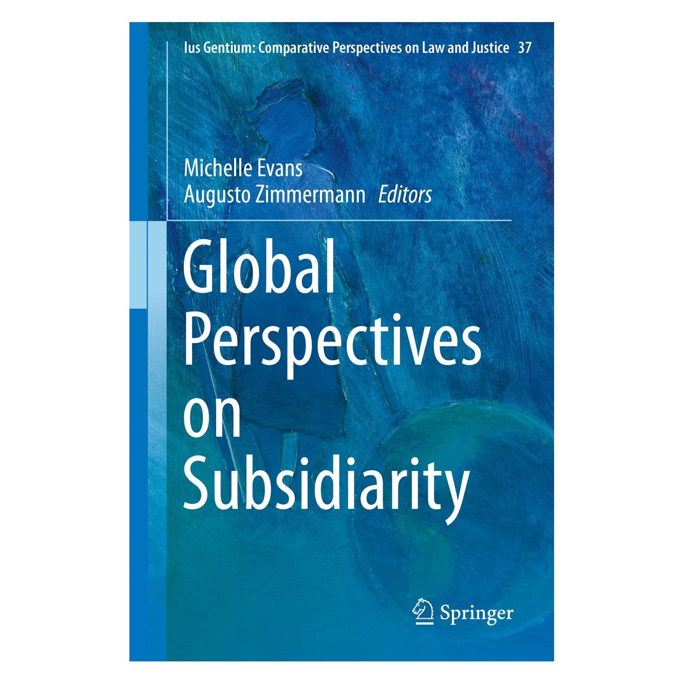 Springer Global Perspectives on Subsidiarity (Englisch, Hardcover, Augusto Zimmermann, Michelle Evans) (9789401788090)