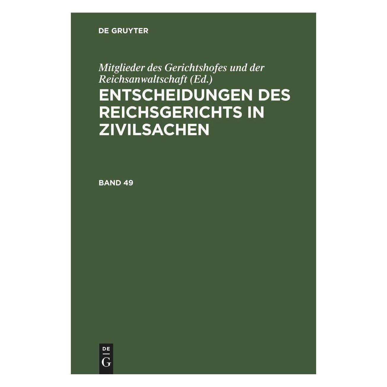 De Gruyter Mitglieder des Gerichtshofes und der Reichsanwaltschaft (Deutsch, Mitglieder des Gerichtshofes und der Reichsanwaltschaft, 1903) (41808910)