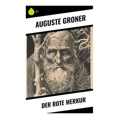 Der rote Merkur, Taschenbuch von Auguste Groner, Sharp Ink, 978-80-283-5012-3