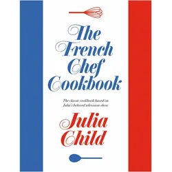 The French Chef Cookbook, Ratgeber von Julia Child