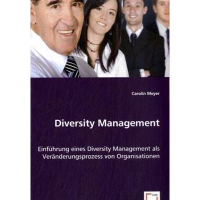 Meyer, C: Diversity Management, Taschenbuch von Carolin Meyer, VDM, 978-3-639-00653-7