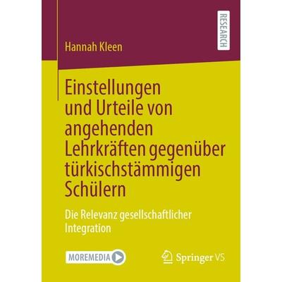 Einstellungen und Urteile von angehenden Lehrkräften gegenüber türkischstämmigen Schülern, Taschenbuch von Hannah Kleen, Springer Fachmedien Wiesbaden