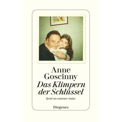 Das Klimpern der Schlüssel, Gebundene Ausgabe von Anne Goscinny, Diogenes, 978-3-257-07399-7