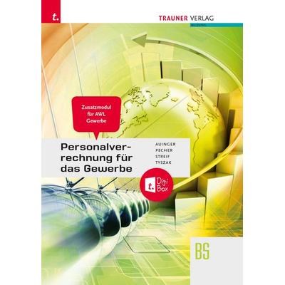 Personalverrechnung für das Gewerbe - Zusatzmodul Angewandte Wirtschaftslehre + TRAUNER-DigiBox, Paperback von Reinhard Auinger,Kurt Pecher,Markus