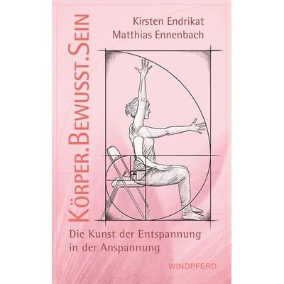 Körperbewusstsein, Taschenbuch von Kirsten Endrikat,Matthias Ennenbach, Windpferd, 978-3-86410-218-9