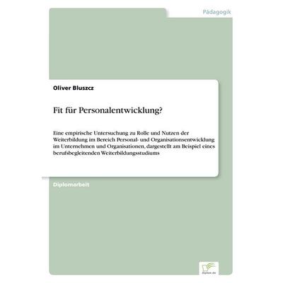Fit für Personalentwicklung?, Taschenbuch von Oliver Bluszcz, GRIN, 978-3-8386-4177-5