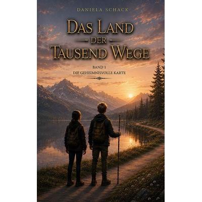 Das Land der tausend Wege, Taschenbuch von Daniela Schack, BoD – Books on Demand, 978-3-696-38669-6