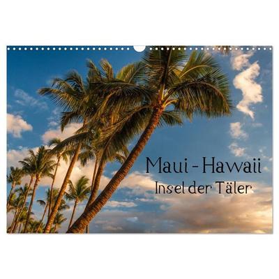 Maui Hawaii - Insel der Täler (Wandkalender 2027 DIN A3 quer), CALVENDO Monatskalender