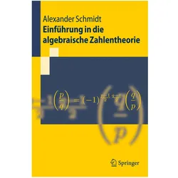 Einführung in die algebraische Zahlentheorie, Fachbücher von Alexander Schmidt
