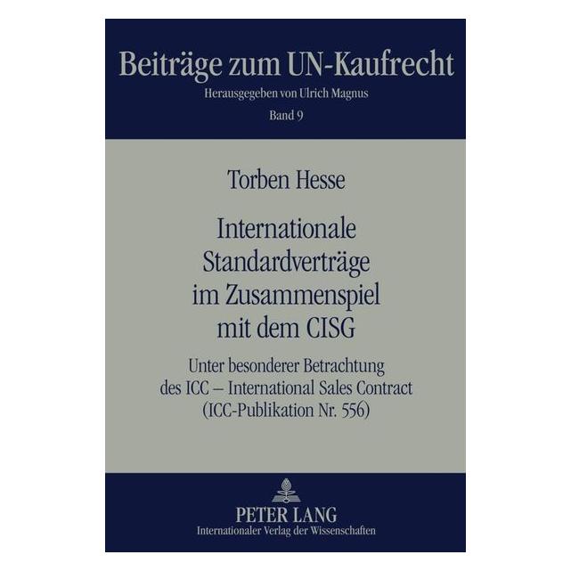 Peter Lang Internationale Standardverträge im Zusammenspiel mit dem CISG (Torben Hesse, 2011) (35142087)