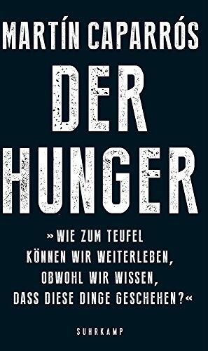 Martín Caparrós - Der Hunger (suhrkamp taschenbuch) - Preis vom 16.10.2026 11:41:07 h