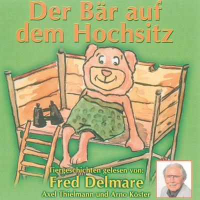 Der Bär auf dem Hochsitz - Volkmar Röhrig, Audio, 4056198071380