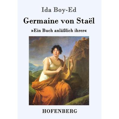 Germaine von Staël, Taschenbuch von Ida Boy-Ed, Hofenberg, 978-3-86199-296-7