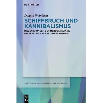 Schiffbruch und Kannibalismus, Gebundene Ausgabe von Donata Weinbach, De Gruyter, 978-3-11-162355-9