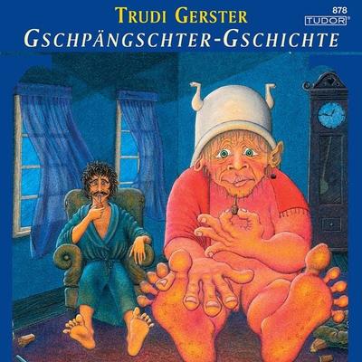 Gschpängschter-Gschichte - Trudi Gerster, Audio, 7619911008789