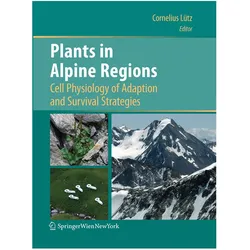 Plants in Alpine Regions, Fachbücher von Cornelius Lütz