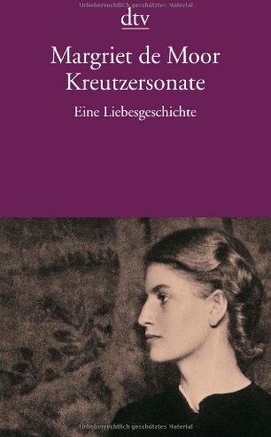 Moor, Margriet de - Kreutzersonate: Eine Liebesgeschichte - Preis vom 02.10.2026 23:42:20 h