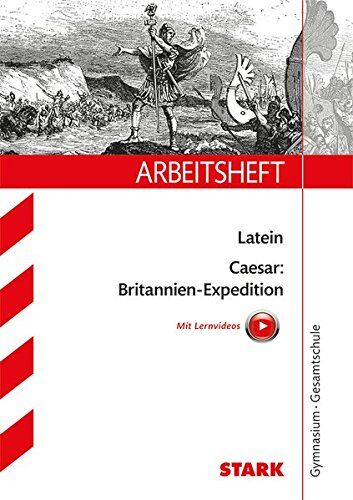 Arbeitsheft Gymnasium - Latein - Caesar: Britannien-Expedition - Preis vom 09.10.2026 07:28:09 h