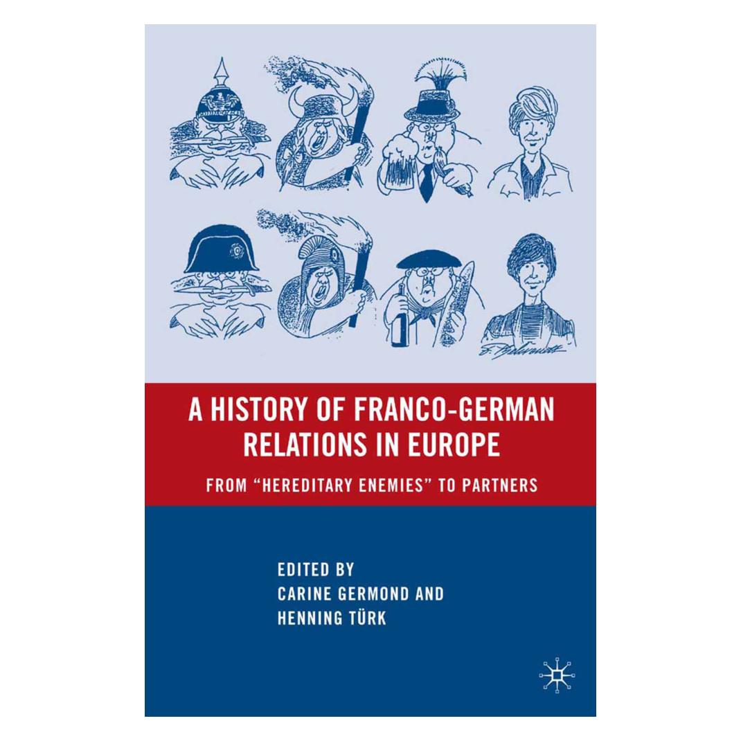 Springer A History of Franco-German Relations in Europe (Englisch, Softcover, C. Germond, H. Türk) (55836108)