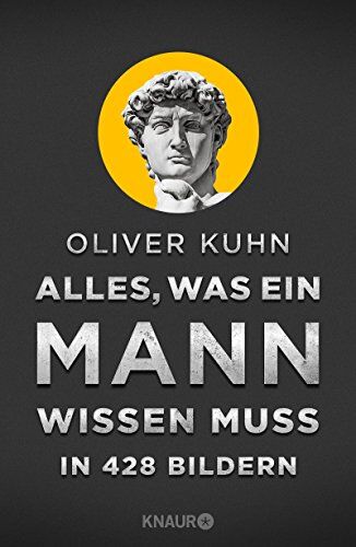 Oliver Kuhn - Alles, was ein Mann wissen muss in 428 Bildern - Preis vom 17.10.2026 19:25:27 h