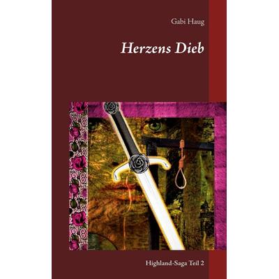 Herzens Dieb, Taschenbuch von Gabi Haug, BoD – Books on Demand, 978-3-7519-8318-1
