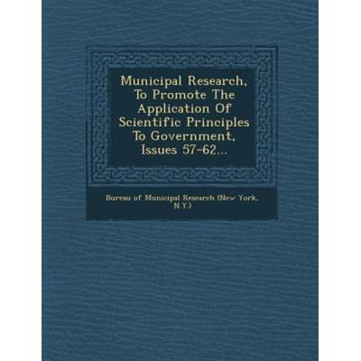 Municipal Research, to Promote the Application of Scientific Principles to Government, Issues 57-62..., von , Saraswati Press, 978-1-249-94331-0