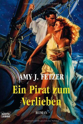 Fetzer, Amy J. - Ein Pirat zum Verlieben - Preis vom 09.10.2026 07:28:09 h