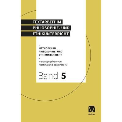 Textarbeit im Philosophie- und Ethikunterricht, Taschenbuch von , Meiner, F, 978-3-7873-3654-8