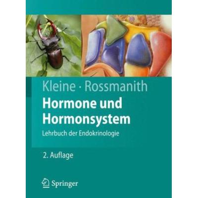 Hormone und Hormonsystem, Taschenbuch von Winfried G. Rossmanith,Bernhard Kleine, Springer, 978-3-642-00901-3