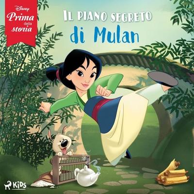 Disney prima della storia: Il piano segreto di Mulan - Walt Disney, Audio, 9788728585610