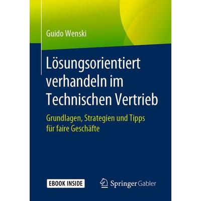 Lösungsorientiert verhandeln im Technischen Vertrieb, Set von Guido Wenski, Springer Fachmedien Wiesbaden GmbH, 978-3-658-27447-4