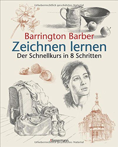 Barrington Barber - Zeichnen lernen: Der Schnellkurs in 8 Schritten - Preis vom 11.10.2026 03:10:56 h