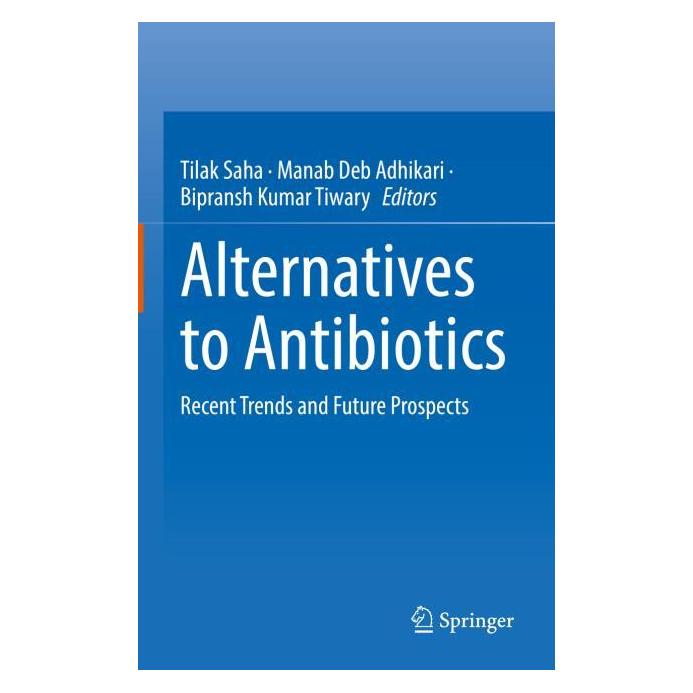 Springer Alternatives to Antibiotics (Englisch, Hardcover, Bipransh, Deb Adhikari, Manab Kumar Tiwary, Tilak Saha) (63711344)