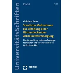 Staatliche Massnahmen zur Erhaltung einer flächendeckenden Arzneimittelversorgung, Fachbücher von Christiana Bauer