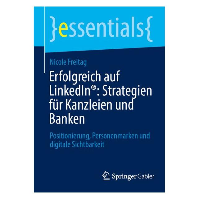 Springer Erfolgreich auf LinkedIn: Strategien für Kanzleien und Banken (Deutsch, Nicole Freitag, 2026) (71403162)